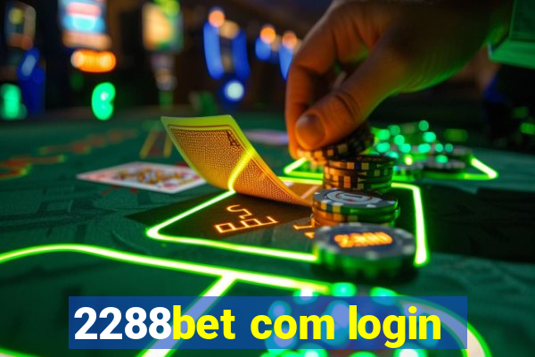 2288bet com login